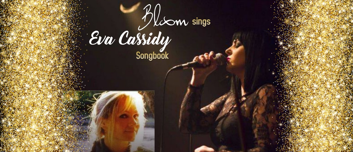 Bloom Sings The Eva Cassidy Songbook