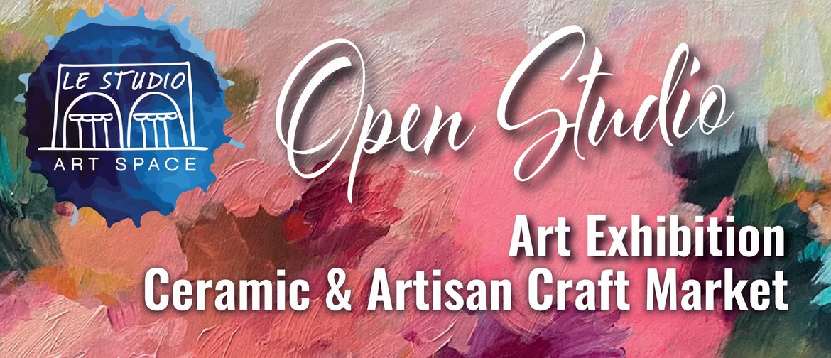 Open Studio  Art Exhibition Ceramic & Artisancraft  Market