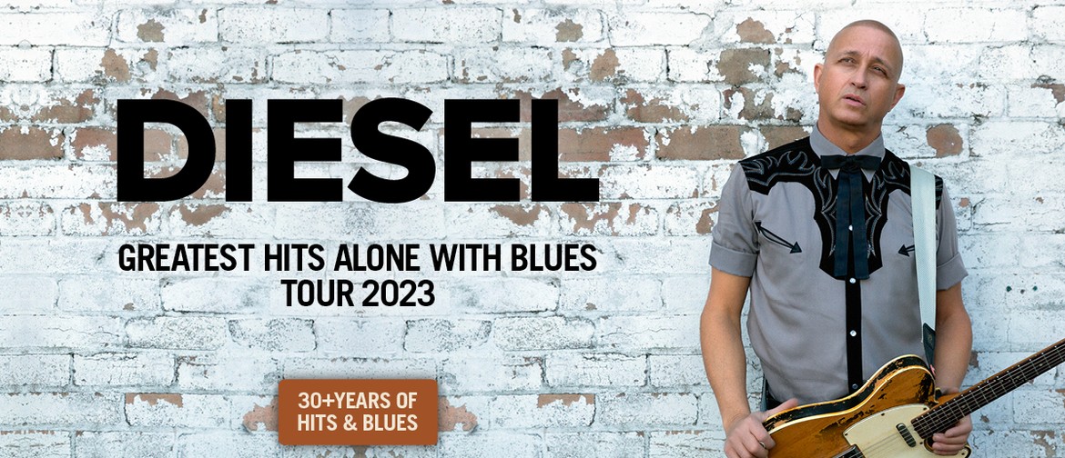 Diesel Greatest Hits Alone With Blues Tour 2023