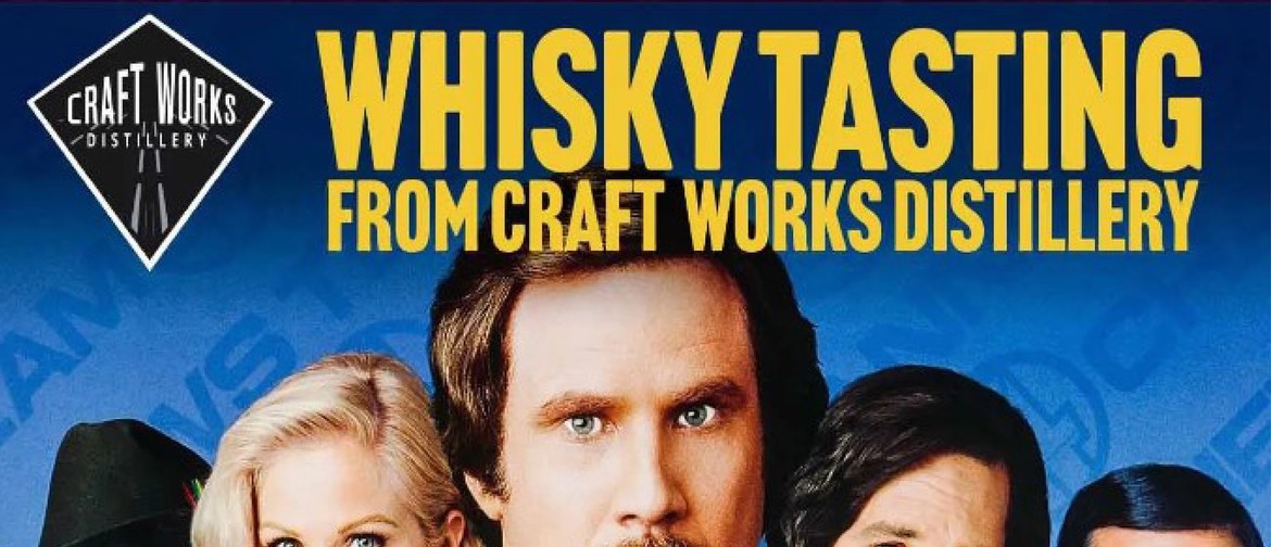 Whisky Tasting + Screening of Anchorman