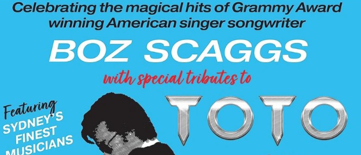 Boz Is Back: Celebrating The Hits Of Boz Scaggs