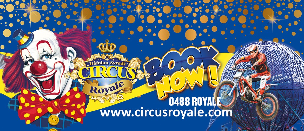 Circus Royale - Dingley Village 2023