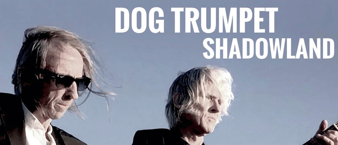 Dog Trumpet - Shadowland Tour
