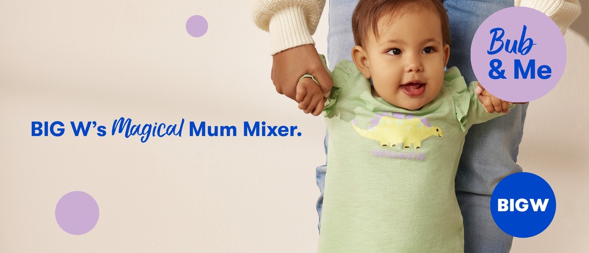 Big W's Magical Mum Mixer