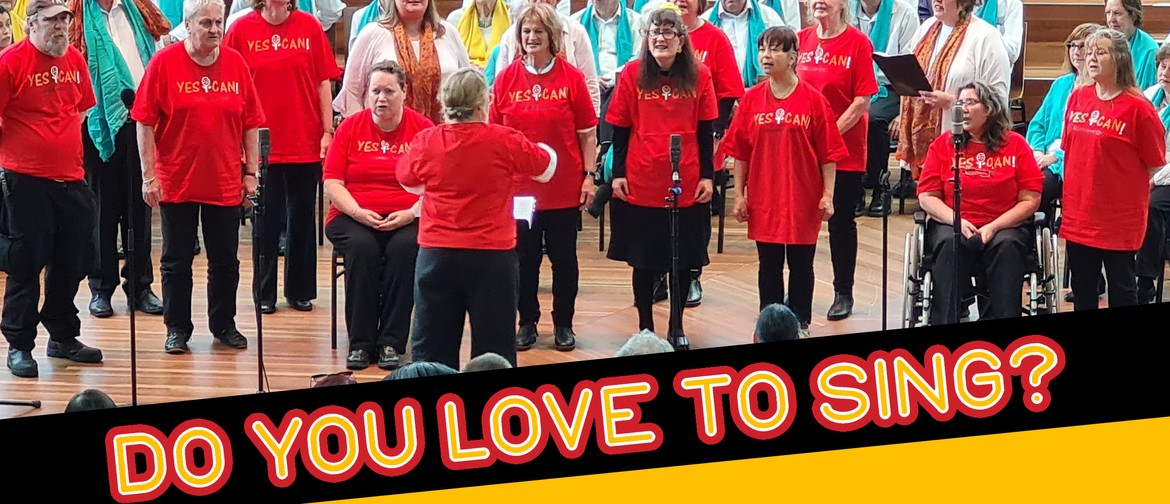 Calling All Singers to Join Yes I Can! Gippsland Choir