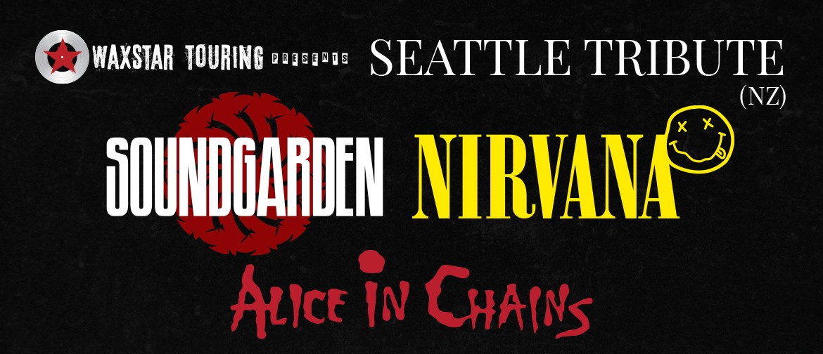 Seattle Tribute - Nirvana, Soundgarden & Alice In Chains