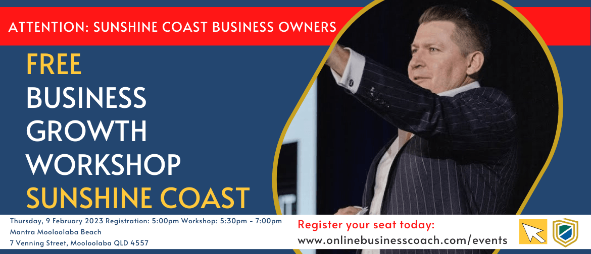 Free Business Growth Workshop - Sunshine Coast 