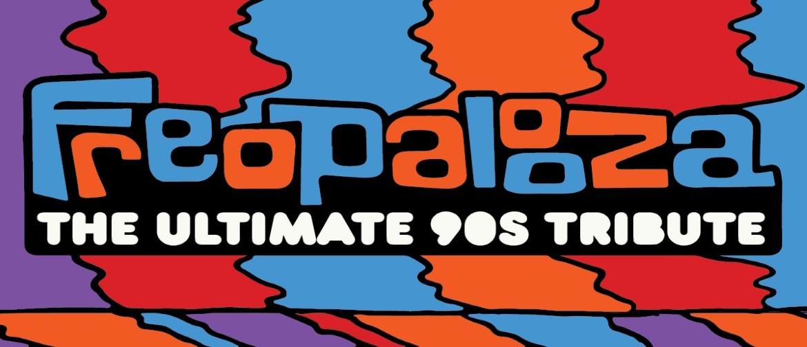 Freopalooza - The Ultimate 90s Tribute