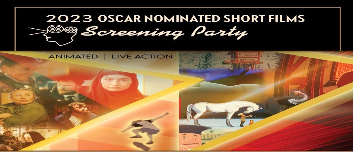 2023 Oscar Nominated Short Films Screening Party 