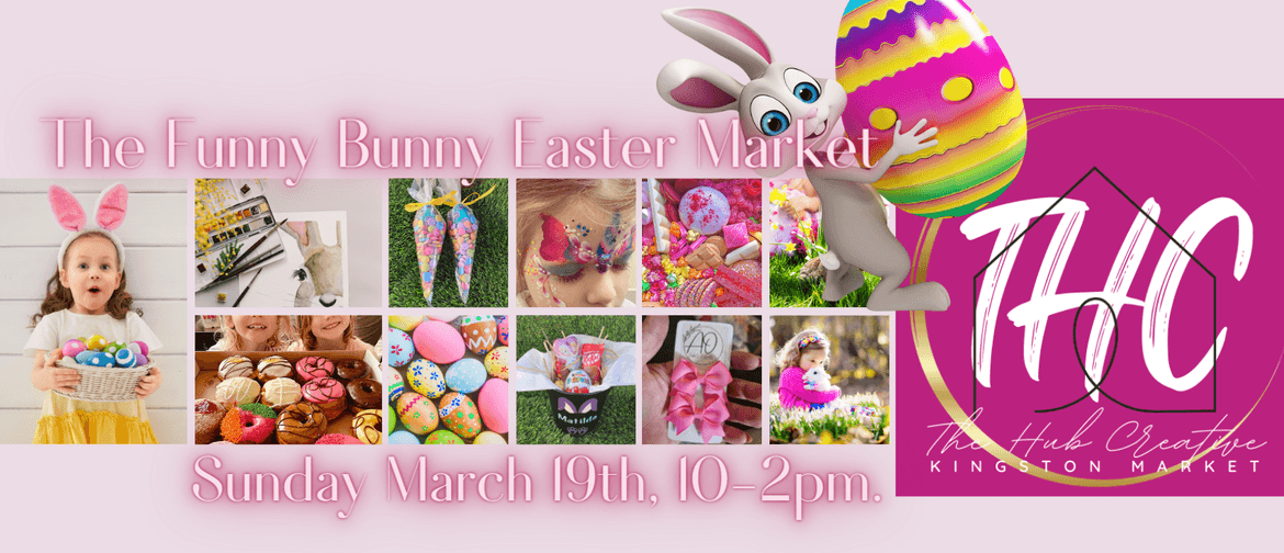 The Funny Bunny Market Kingston Eventfinda