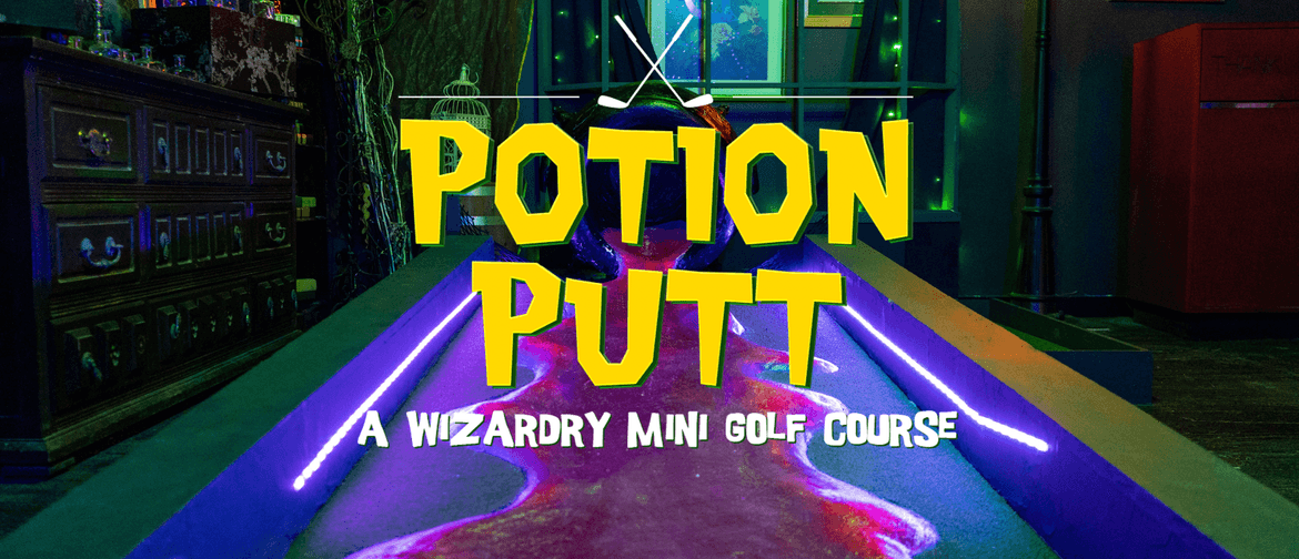 Potion Putt - A Wizardry Mini-Golf Course: Melbourne