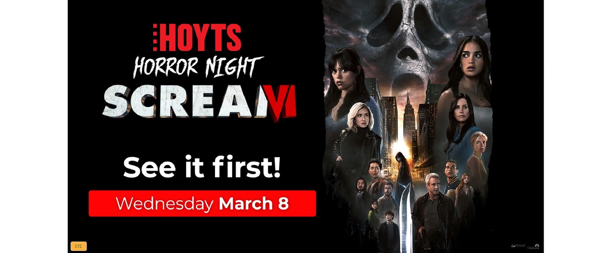 Scream VI (CTC) - Hoyts Horror Night