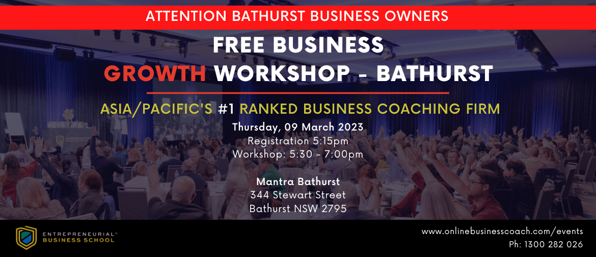 Free Business Growth Workshop - Bathurst (local time)