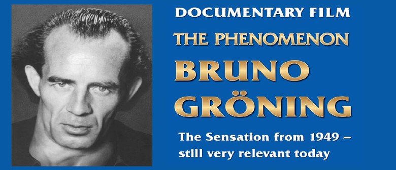 Melbourne Film Showing: The Phenomenon Bruno Groening