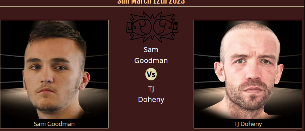 Sam Goodman Vs TJ Doheny: The Epic Showdown of Two Boxing
