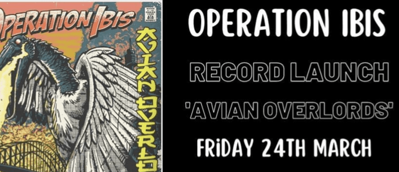 Operation Ibis Record Launch 'avian Overlords' Special Guest