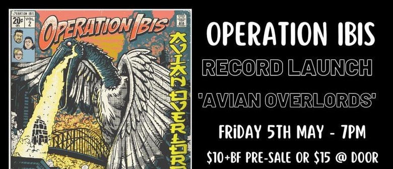Operation Ibis Record Launch 'avian Overlords' Special Guest