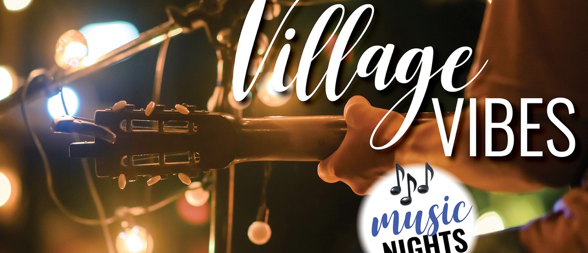 Village Vibes: Music Nights