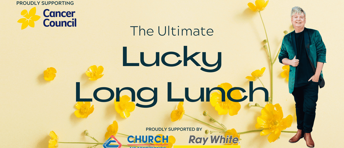 Lucky Long Lunch for Cancer Council