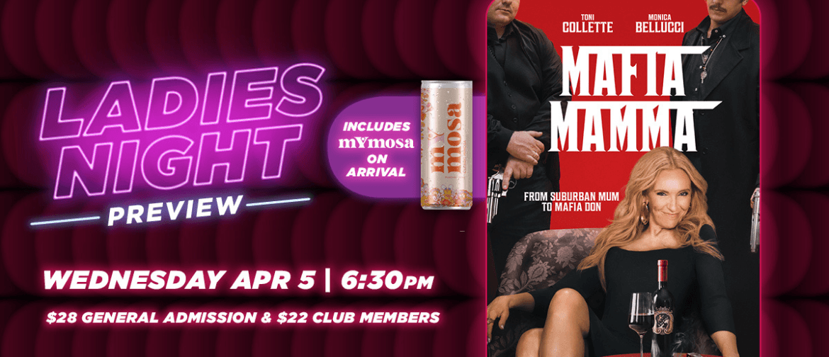 Mafia Mamma - Ladies Night Preview