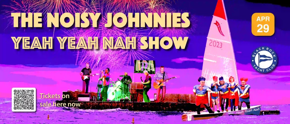The Noisy Johnnies Yeah Yeah Nah Show
