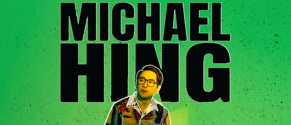 Michael Hing – Long Live The Hing