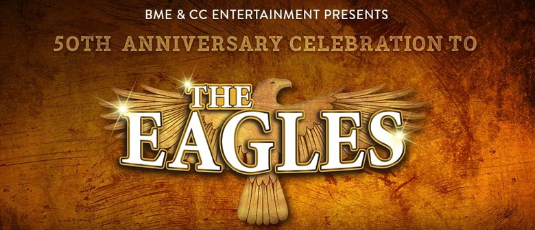 50th Anniversary Celebration to The Eagles
