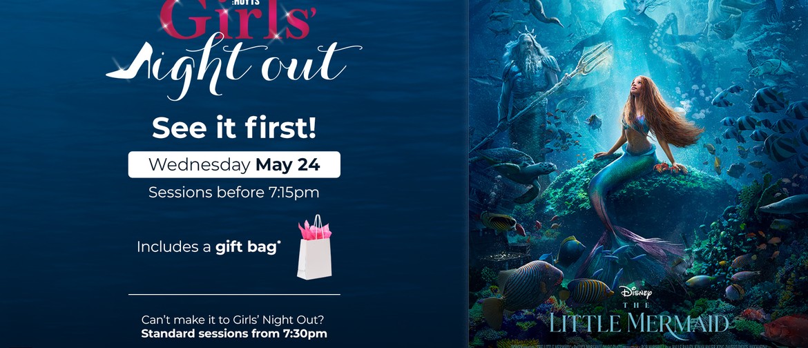 HOYTS Girls' Night Out - The Little Mermaid