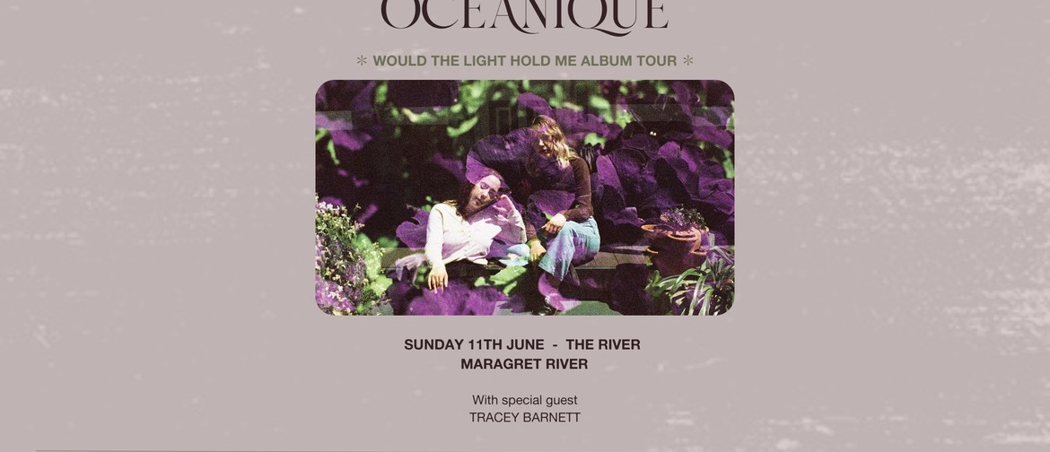 Oceanique Album Tour - Margaret River