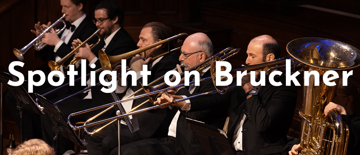 Spotlight on Bruckner
