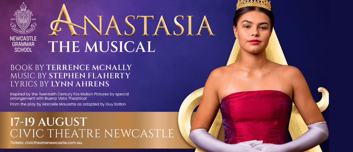 Anastasia the Musical by Newcastle Grammar School