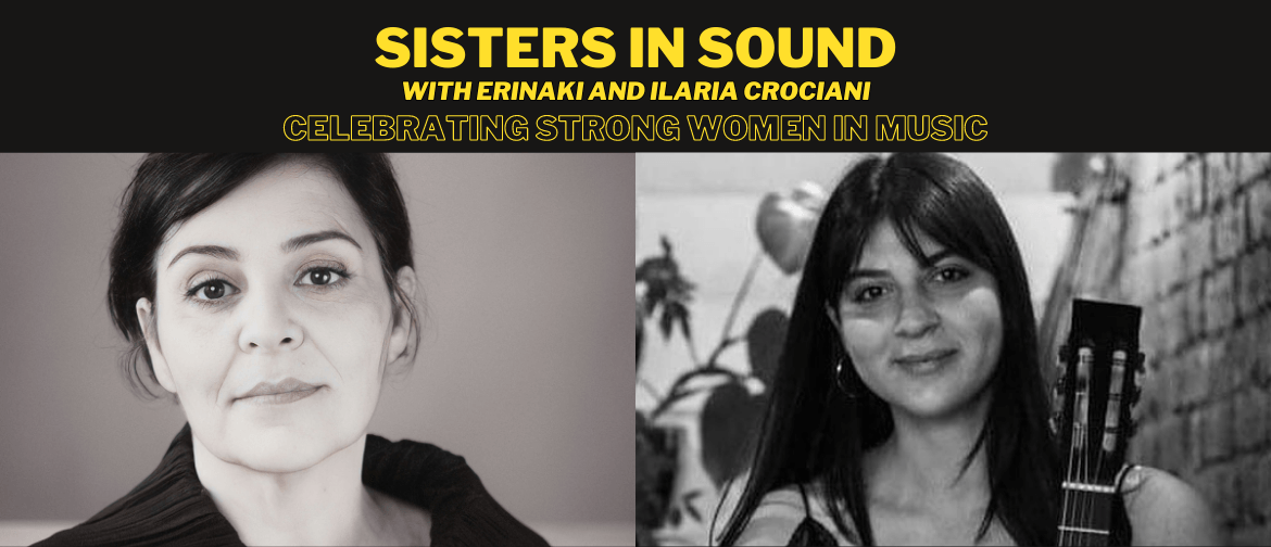 Sisters in Sound: Erinaki & Ilaria Crociani