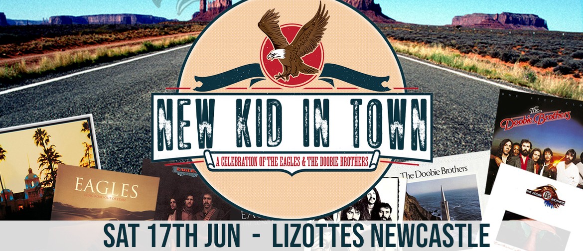 New Kid In Town - Celebrating The Eagles & Doobie Brothers