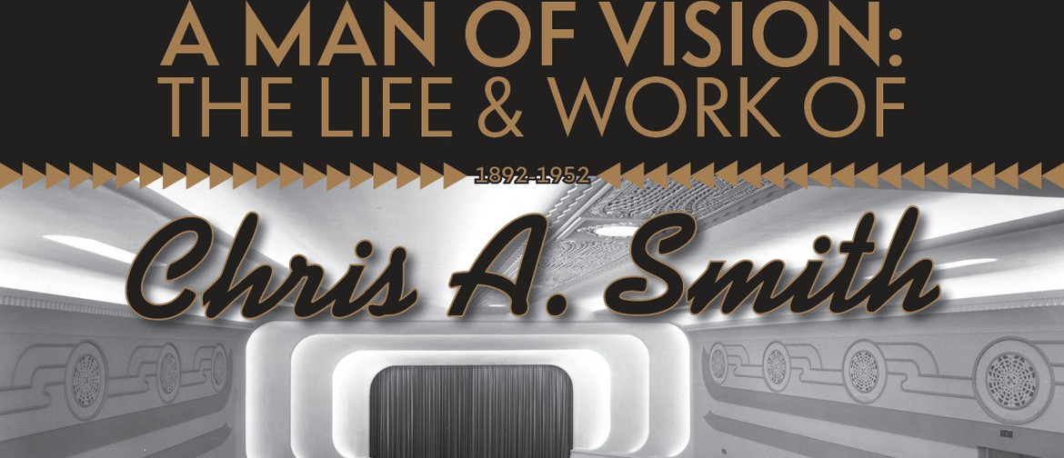 A Man Of Vision: The Life and Work of Chris a Smith
