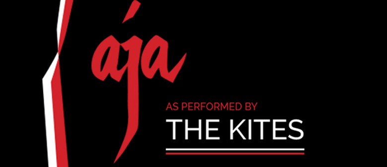 Aja as performed by The Kites + Steely Dan’s Greatest Hits