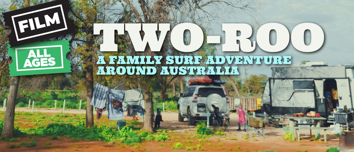 Two-roo: A Family Surf Adventure Around Australia