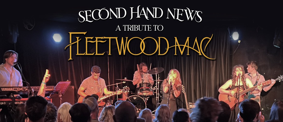Second Hand News - A Tribute to Fleetwood Mac