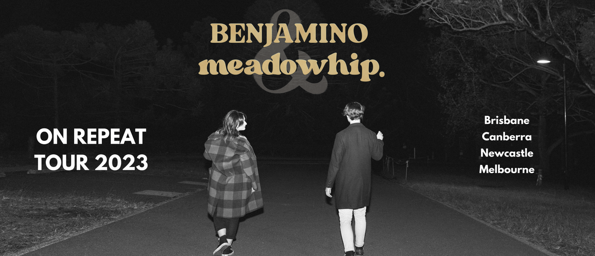 Benjamino x meadowhip: On Repeat Tour