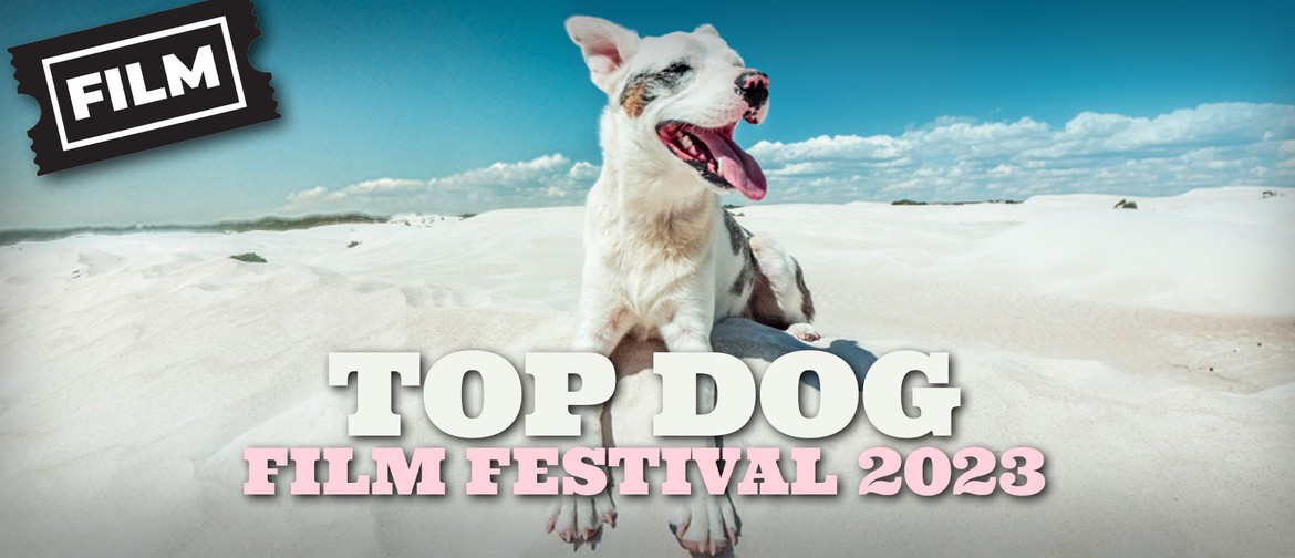 Top Dog Film Festival 2023