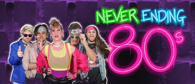 Never Ending 80s - Party Like It's 1989