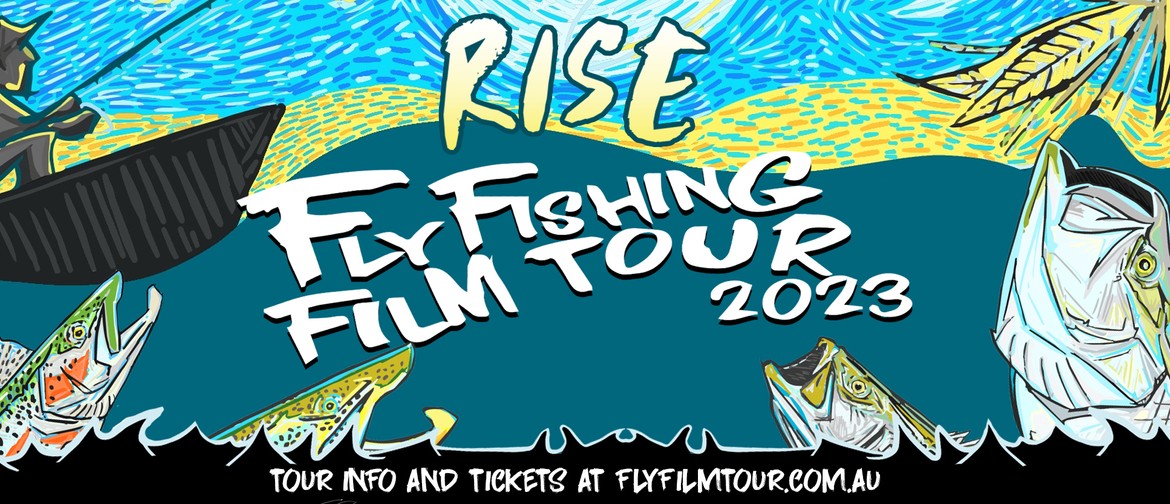 Fly Fishing Film Tour 2023 - Rise