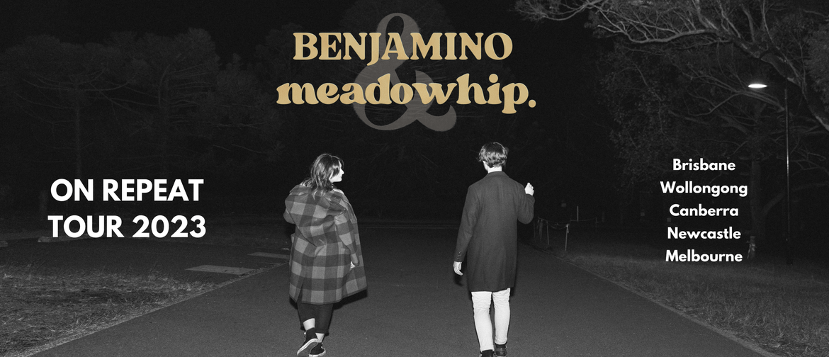 Benjamino x meadowhip: On Repeat Tour