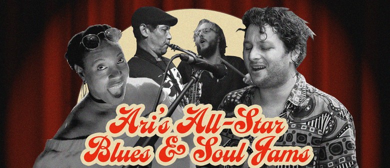 Ari's All-Star Blues & Soul Jams