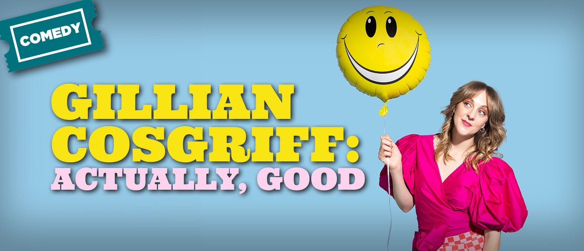 Gillian Cosgriff - Actually, Good