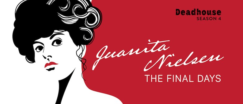 Juanita Nielsen: The Final Days