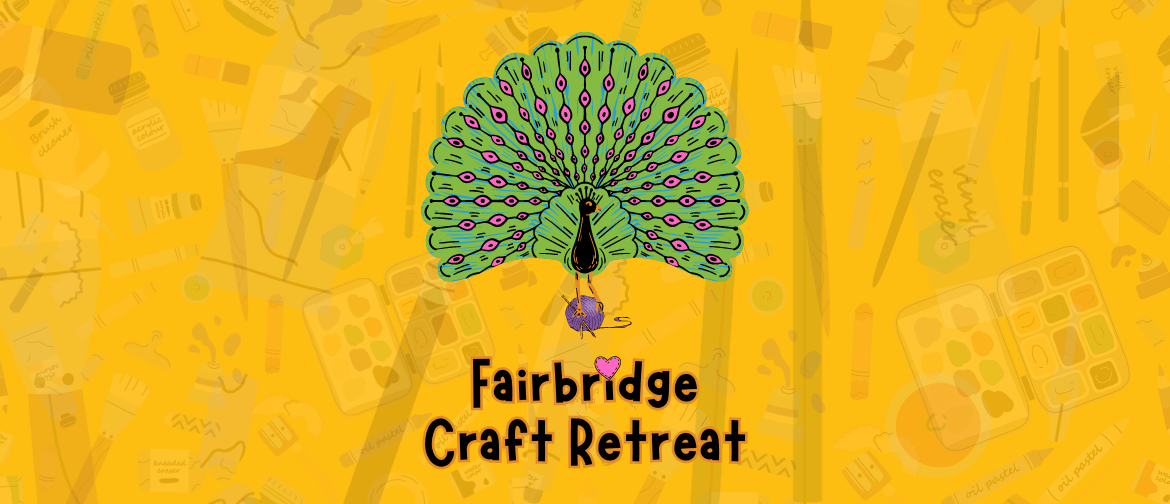 Fairbridge Craft Retreat 2023