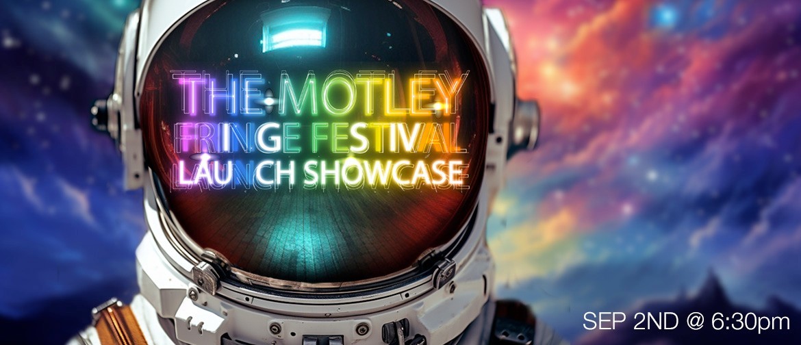 Motley's Fringe Launch Showcase