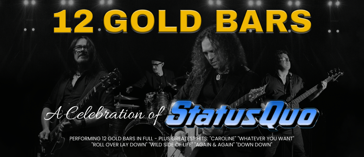 12 Gold Bars - A Celebration of Status Quo