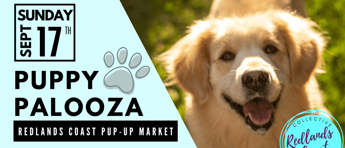 PuppyPalooza - Redlands Coast Pup-Up Market
