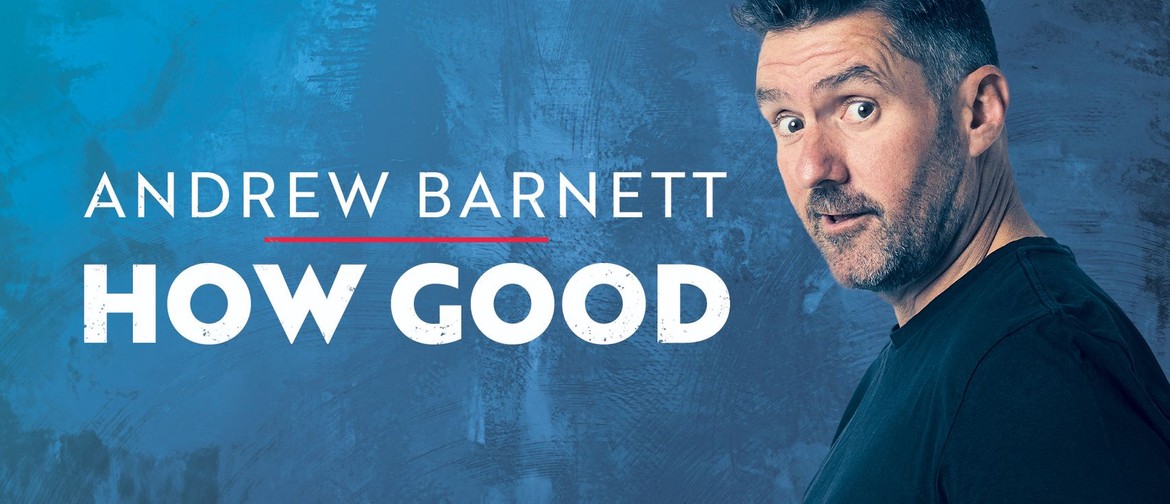 Andrew Barnett - How Good